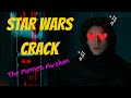 STAR WARS CRACK (TFA + TLJ + TROS)