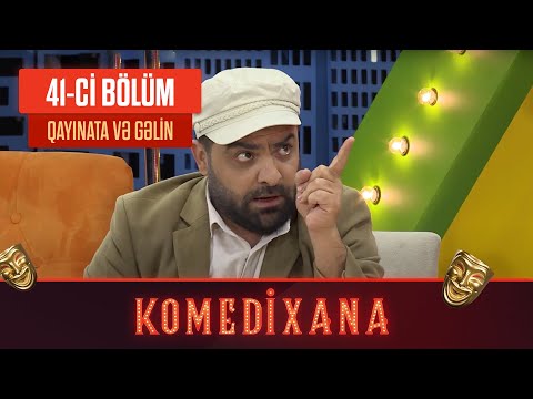 Qayınata Və Gəlin | Komedixana 41-ci Bölümdən