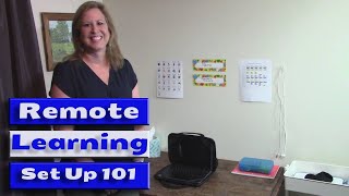 Remote Learning Set Up 101!