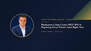 Blackstone's Data Center REIT IPO Is Repricing Every Private Asset Right Now