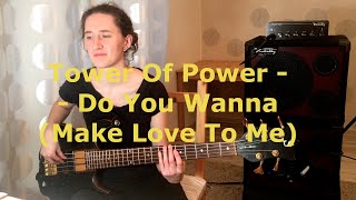 Watch Tower Of Power Do You Wanna Make Love To Me video