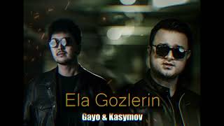 Gayo & Kasymov - Ela gozlerin (Reverb) Resimi