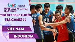 🔴TRỰC TIẾP | VIỆT NAM vs INDONESIA | Bán Kết - Bóng chuyền Nam SEA Games 32