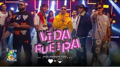 Zé Felipe, MC Tuto, Natanzinho Lima (DG e Batidão Stronda) - Vida Rueira