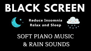 Relaxing Piano Music & Rain Sounds - Reduce Insomnia, Stress Relief, Relaxing Music, Deep Sleeping