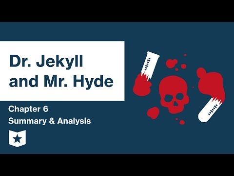 Dr. Jekyll and Mr. Hyde  | Chapter 6 Summary & Analysis | Robert Louis Stevenson