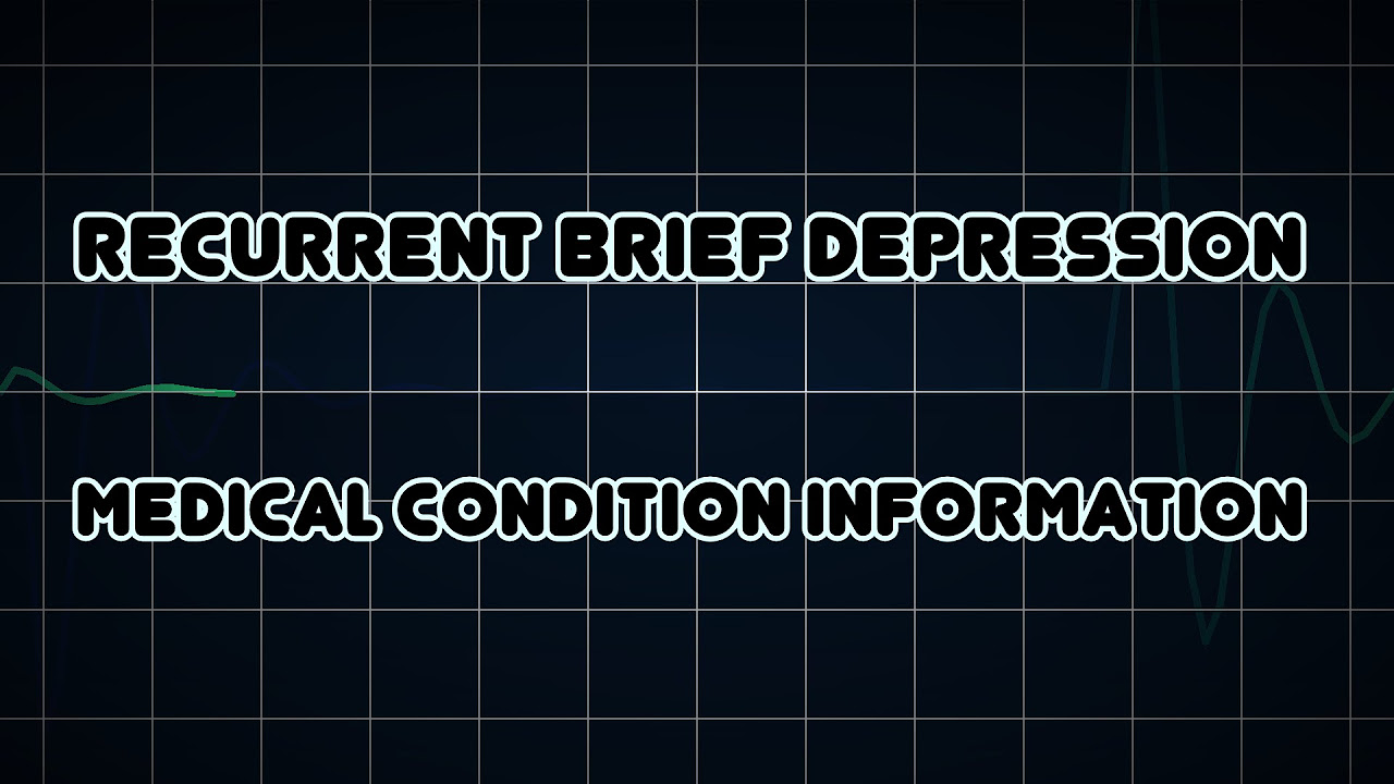 Recurrent brief depression (Medical Condition)