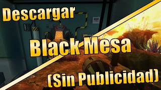 Descargar Black Mesa Para Pc (Sin Publicidad) 2026