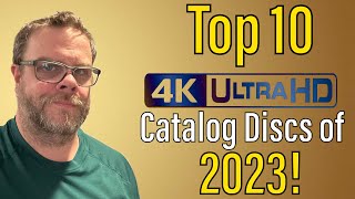 Top 10 4K UHD Blu-ray Catalog Releases of 2023!