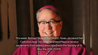 Texas bishop says there is โNo reasonโ for Catholics to attend SSPX Mass if they can go elsewhere