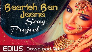 BARISH BAN JANA | EDIUS X NEW SONG PROJECT 2021| EDIUS SONG PROJECT | Mantra Video Mixing Project FX