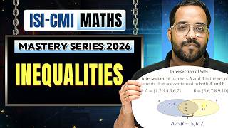 Inequalities- Must Do Questions🔥| ISI–CMI Maths Mastery Series 2026