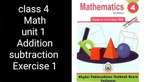 Class 4 math unit 1 Addition subtraction exercise 1 kpk board