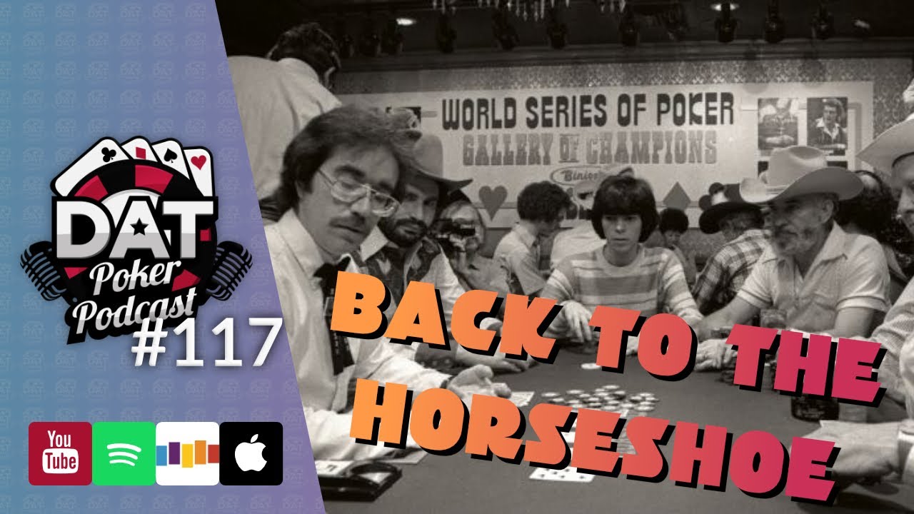 WSOP Returns To The Horseshoe, Studying Tells, DNegs 2021 Results - DAT Poker Podcast Episode 