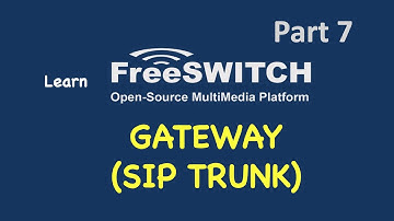 Learn FreeSWITCH (Part7) - How to Add a Gateway (SIP Trunk)?