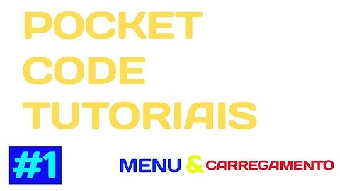 Como Fazer sistema de Menu e Carregamento no Pocket Code || Pocket Code Tutoriais #1