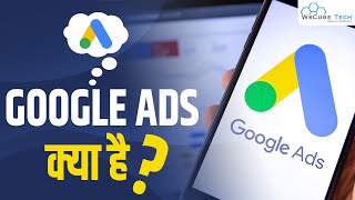 What Is Google Ads? How It Works, Its Benefits and Its Types | Google Ads for Beginners