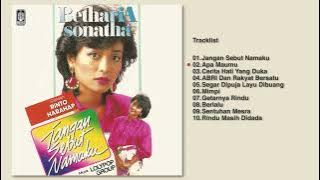 Betharia Sonatha - Album Jangan Sebut Namaku | Audio HQ