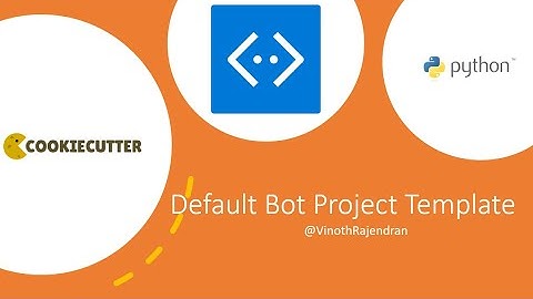 21 - Default Bot Framework Template(Cookie cutter)