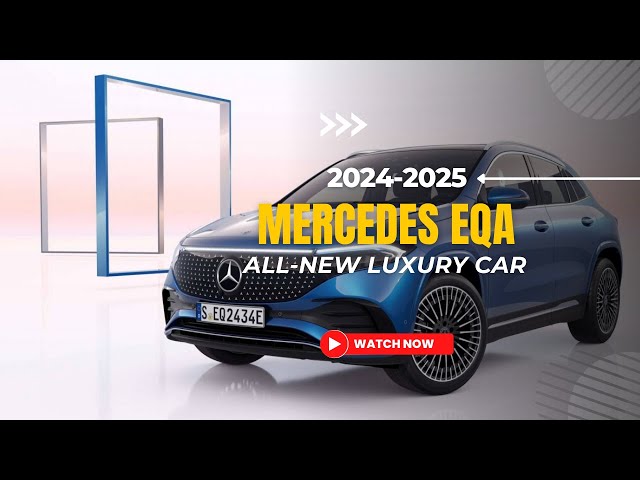 The 2024 MERCEDES EQA All New Luxury Amazing Car in this year with