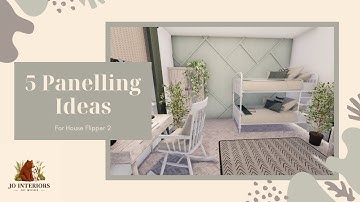 House Flipper 2 Ideas - 5 Panelling Ideas