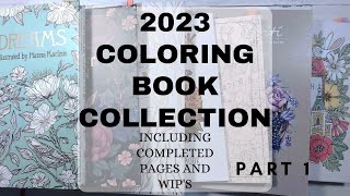 Part 1| 2023 Coloring Book Collection Including Completed Pages and WIP's