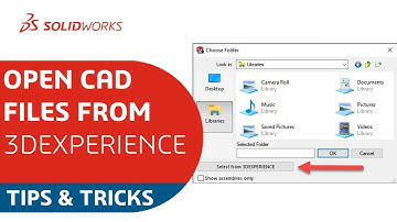Open CAD Files from 3DEXPERIENCE