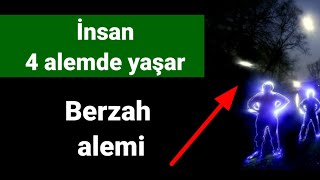 Insan 4 Alemde Yaşar Berzah Alemi Volkan Aksoy