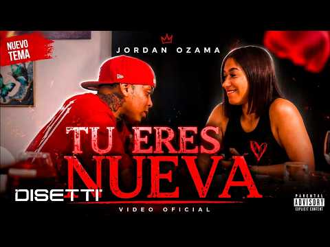 JORDAN OZAMA - TU ERES NUEVA 👩‍❤️‍💋‍👨 (OFFICIAL MUSIC VIDEO) 4K