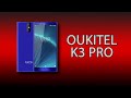 Oukitel K3 Pro - классический дизайн, многофункциональное железо!