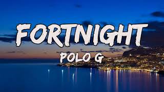 Polo G Fortnight Lyrics official video lyrics new English music 2022 Impressive Lyrics