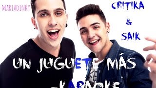 Video thumbnail of "Critika y Saik - Un Juguete Más - Karaoke"