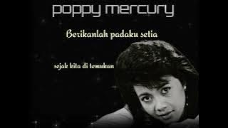 Poppy mercury - Berikanlah padaku setia #poppymercury