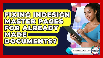 Fixing InDesign Master Pages For Already Made Documents? - Design Tool Unlocked