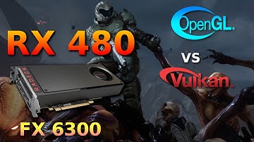 DOOM  FX 6300 OpenGL vs Vulkan