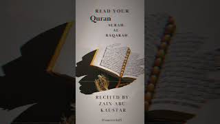 সূরা- আল- বাকারাহ।surah Al-Baqarah Recited by-zain-abu-kautsar Quran recitation//@nurtech23: