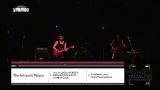The Artisan's Palace Show im Local Heroes Berlin Finale 2015