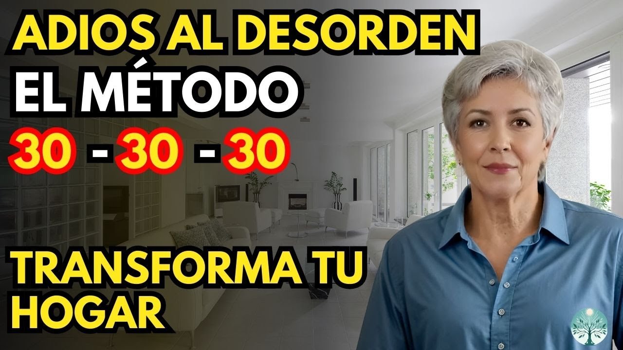 ADIÓS AL DESORDEN 😱 El Método 30-30-30 que TRANSFORMA tu Hogar