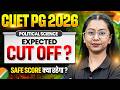 CUET PG Cut Off 2026 Political Science | CUET PG Political Science Expected Cutoff DU & JNU