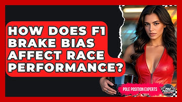How Does F1 Brake Bias Affect Race Performance? - Pole Position Experts