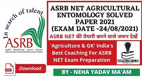 ASRB NET/ICAR NET Agricultural Entomology Solved Paper 2021(Exam Date -24/08/2021)|Agriculture & GK