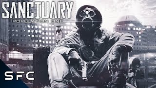 Sanctuary: Population One | Full Free Sci-Fi Movie | Post Apocalyptic Survival