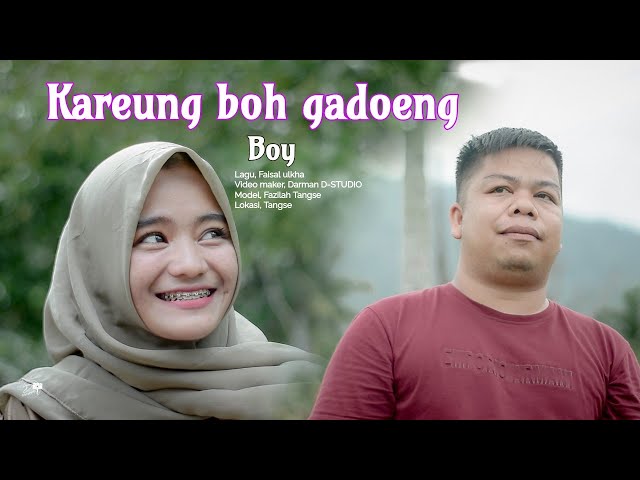 KAREUNG BOH GADONG   || BOY ACEH  || (official music video class=