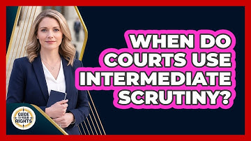 When Do Courts Use Intermediate Scrutiny?