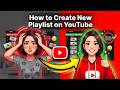 How to Create New Playlist on Youtube