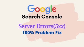 Google Search Console Server Error (5xx) and 100% Problem Fix (2021) | Zahidul Islam