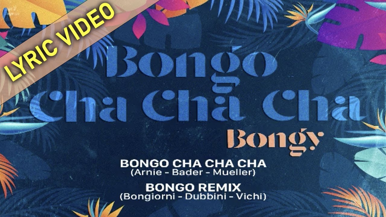 Bongo Cha Cha Cha Bongo Remix Bongy Lyric Video Youtube