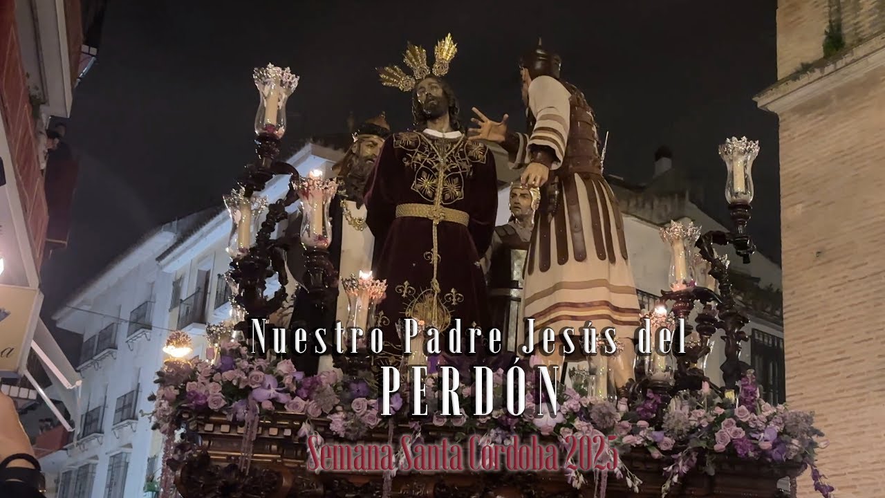 [4K MULTICÁMARA] EL PERDÓN || SEMANA SANTA CORDOBA 2025