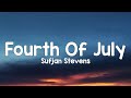 Sufjan Stevens - Fourth Of July (TikTok, Sped Up) (Lyrics) | Did you get enough love, my little dove
