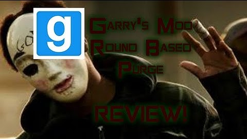 Round Based Purge! GMOD NEWS